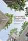 Captured Landscape: Architecture and the Enclosed Garden